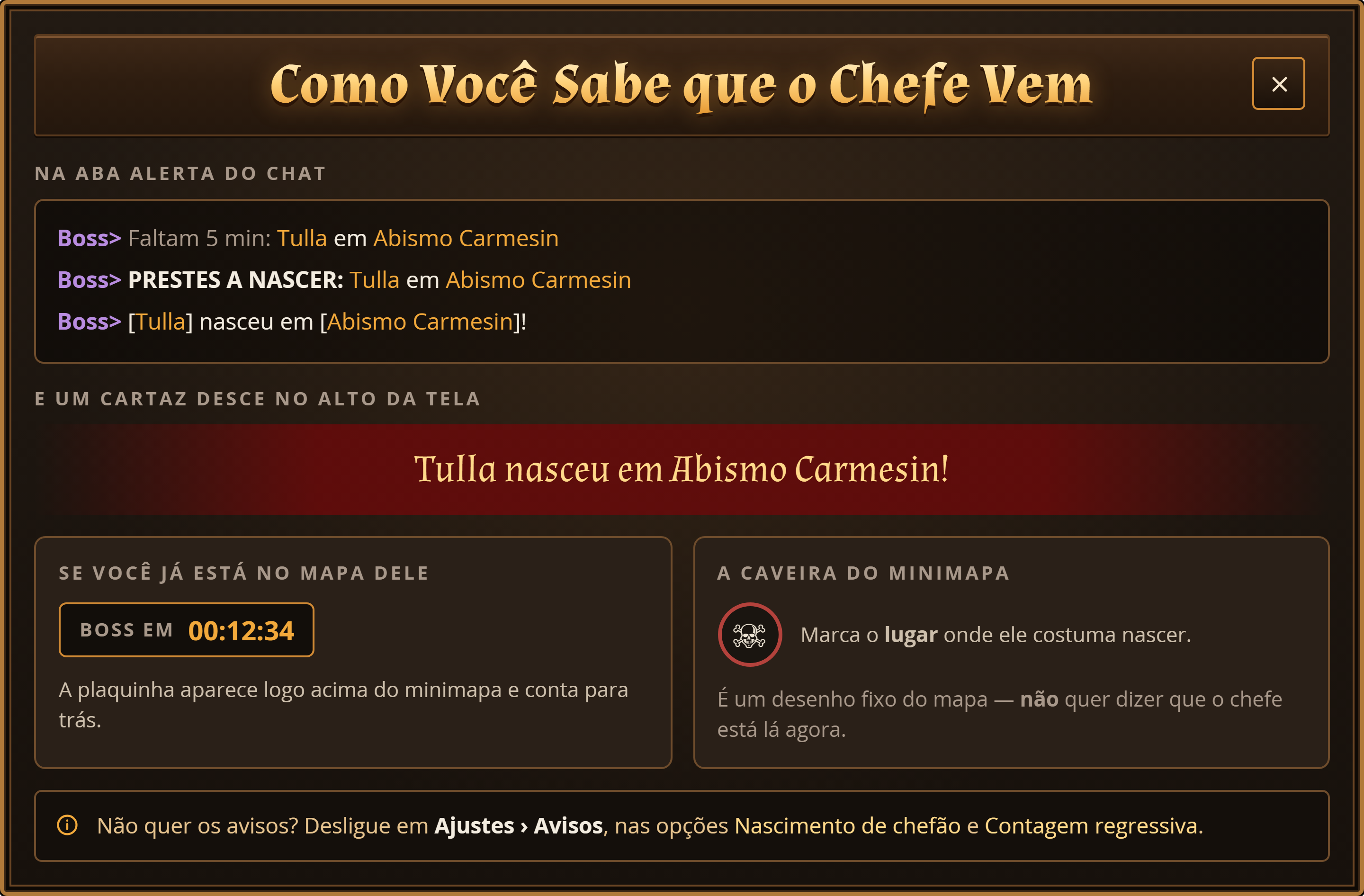 Os avisos de chefe no chat, o cartaz na tela, a plaquinha de contagem regressiva e a caveira do minimapa.