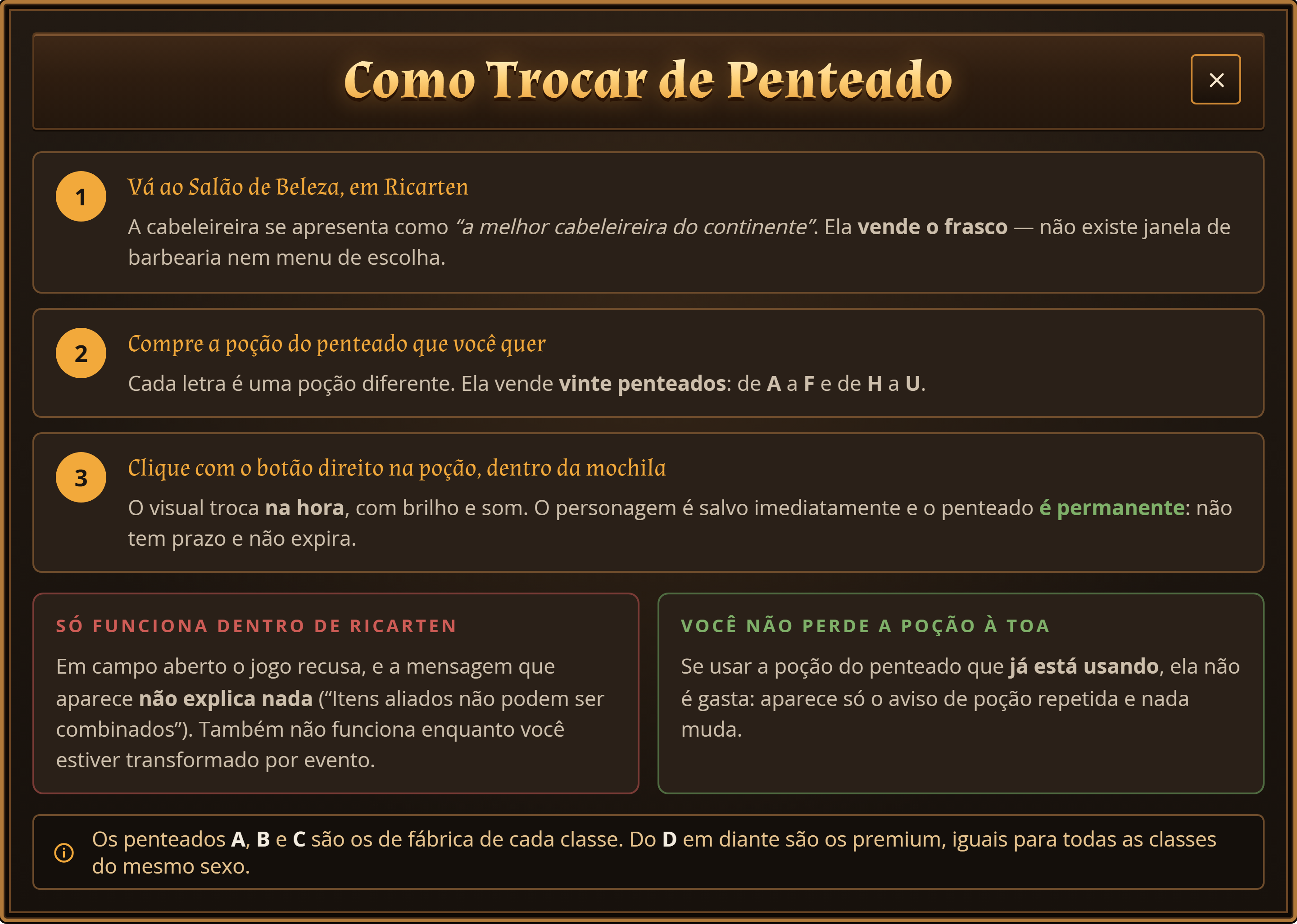 Os três passos para trocar de penteado, e as duas travas: só dentro de Ricarten e não transformado.