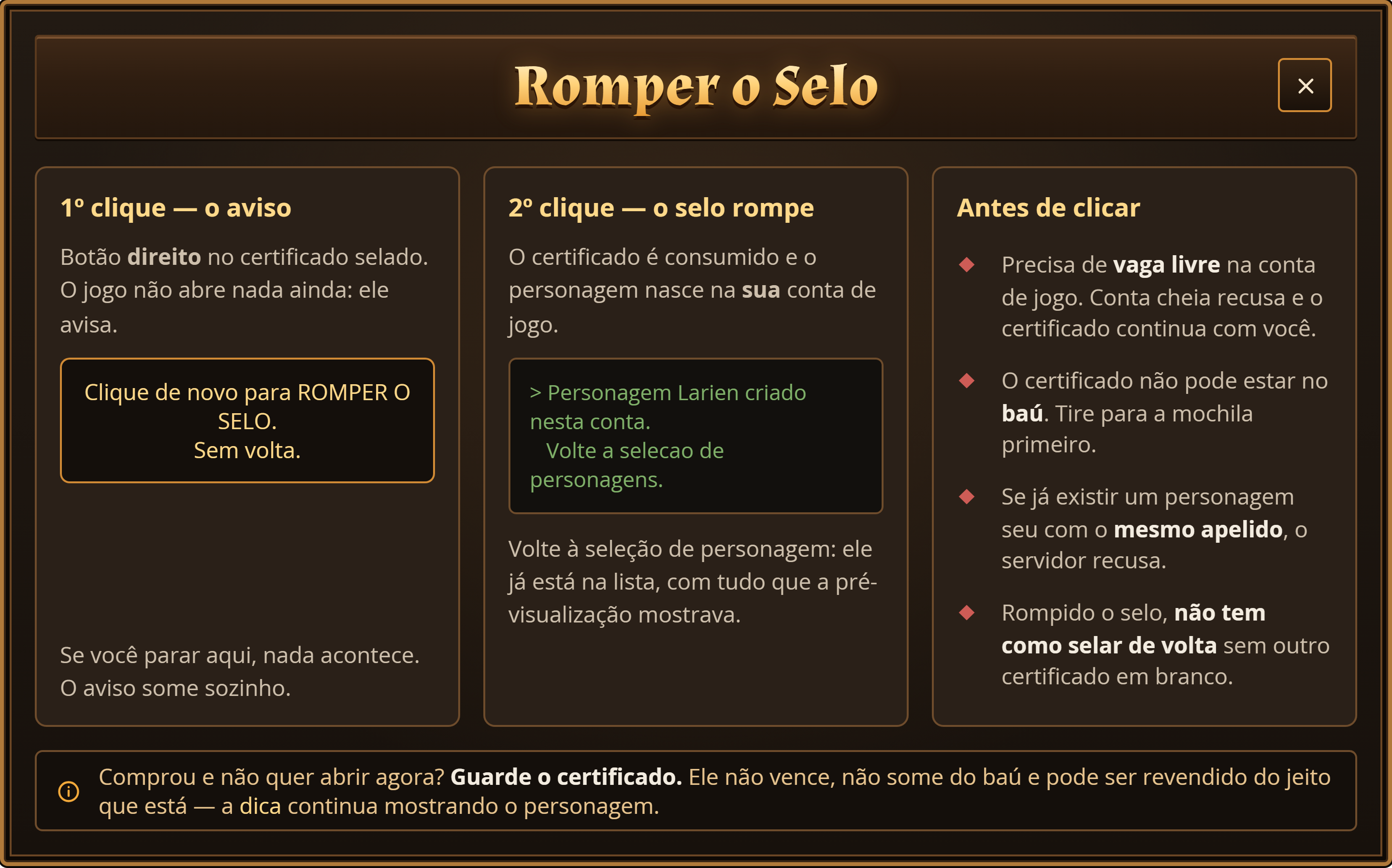 Os dois cliques para romper o selo e o que conferir antes.